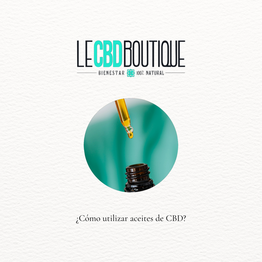 ¿Cómo utilizar los aceites de CBD?